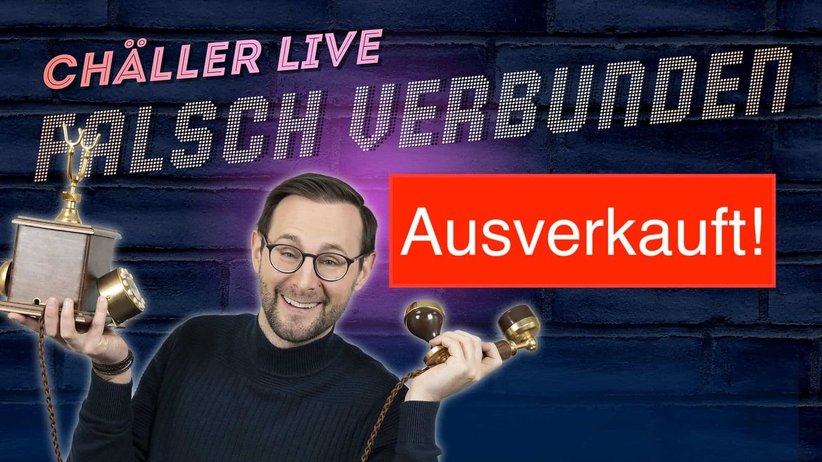 Chäller – Falsch verbunden (ausverkauft!)