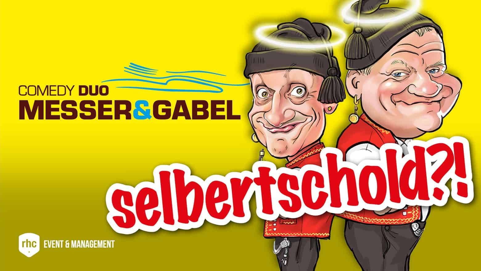 Comedy-Duo Messer&Gabel – selbertschold?!